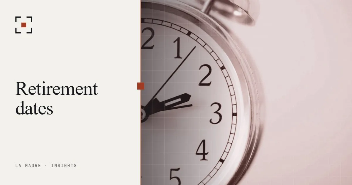 A close view of an alarm clock face and its hands, in La Madre duotone, beside the words Retirement dates