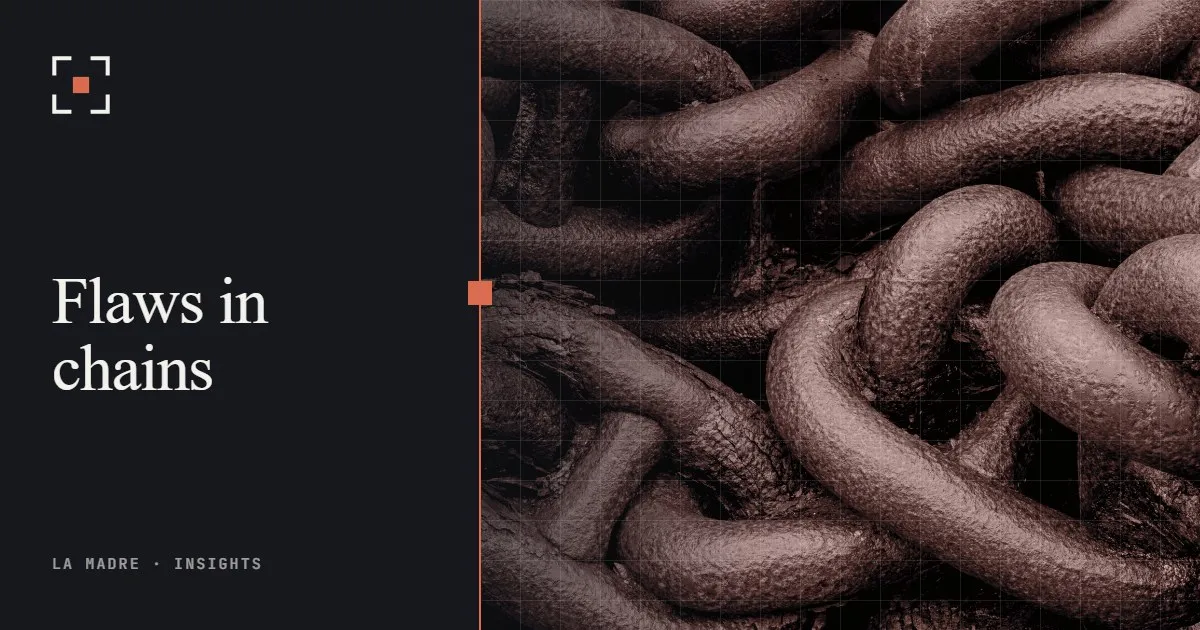 Heavy rusted chain links piled together, in La Madre duotone, beside the words Flaws in chains