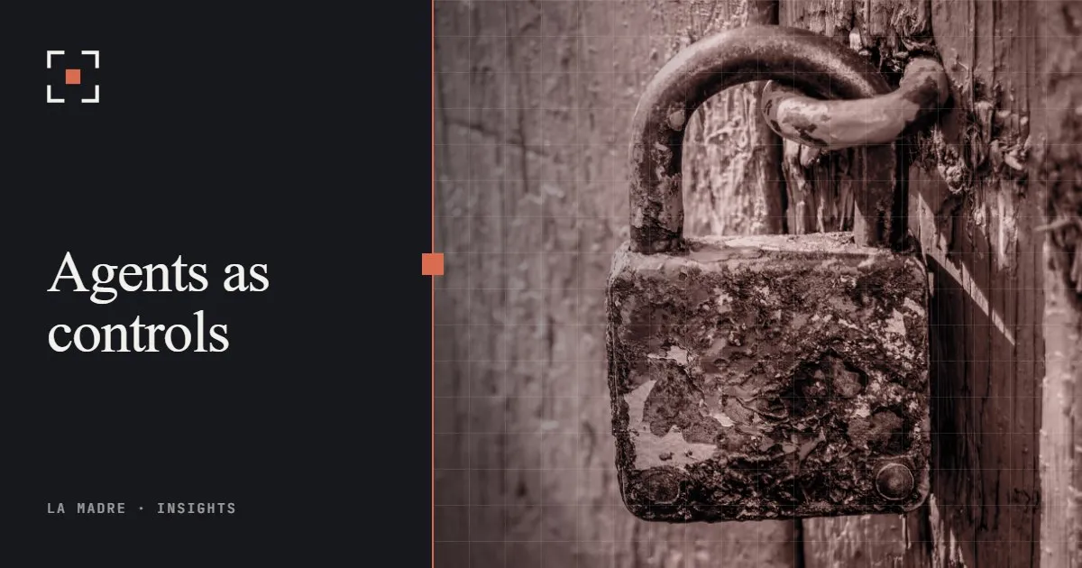 A rusty padlock closing an old green door, in La Madre duotone, beside the words Agents as controls